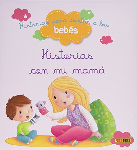 Stock image for Historias para Contar a los Bebs, Historias con Mi Mam for sale by Hamelyn