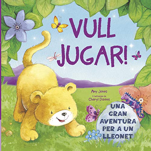 9788490948200: VULL JUGAR!UNA GRAN AVENTURA PER A UN LLEONET