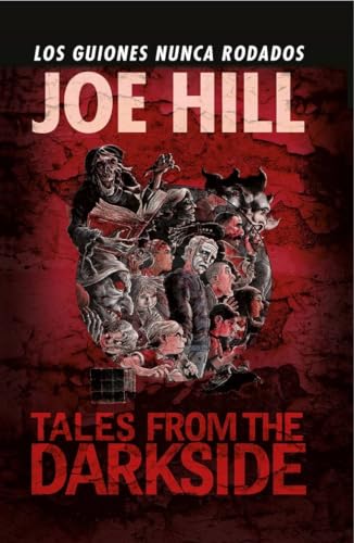 Stock image for JOE HILL: TALES FROM THE DARKSIDE, LOS GUIONES NUNCA RODADOS for sale by Revaluation Books