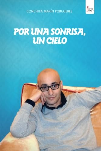 9788490950357: Por una sonrisa, un cielo (Spanish Edition)
