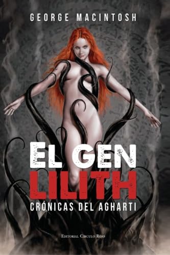 Imagen de archivo de El gen lilith. Crnicas del Agharti a la venta por Revaluation Books