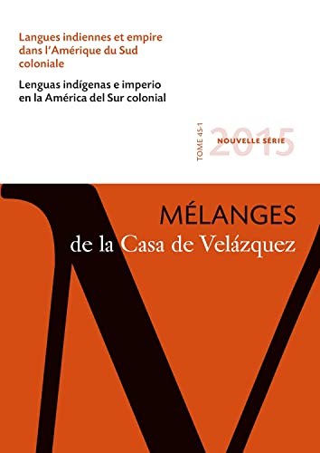 Beispielbild fr Langues indiennes et empire dans l'Amerique du Sud coloniale / Lenguas indigenas e imperio en la America del Sur colonial zum Verkauf von Carothers and Carothers