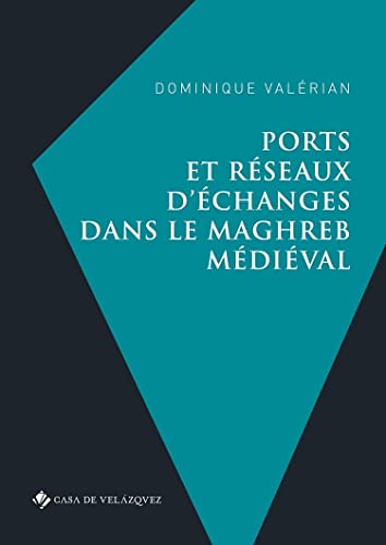 Imagen de archivo de PORTS ET RESEAUX D'ECHANGES DANS LE MAGHREB MEDIEVAL a la venta por Prtico [Portico]