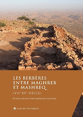 Beispielbild fr LES BERBRES ENTRE MAGHREB ET MASHREQ (VIIE-XVE SICLE) zum Verkauf von Siglo Actual libros