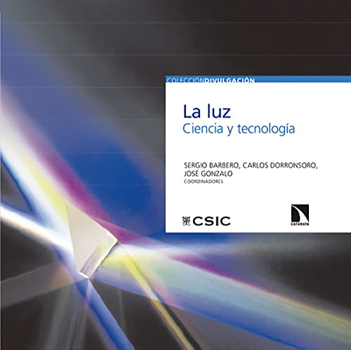 Stock image for LA LUZ: Ciencia y tecnologa for sale by KALAMO LIBROS, S.L.