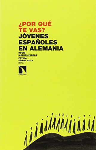 Beispielbild fr POR QU TE VAS?: JVENES ESPAOLES EN ALEMANIA zum Verkauf von KALAMO LIBROS, S.L.