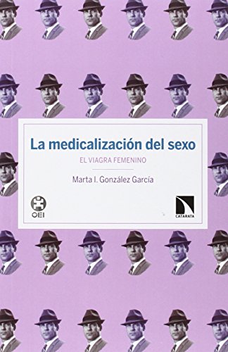 Beispielbild fr La medicalizaci?n del sexo : el viagra femenino zum Verkauf von Reuseabook