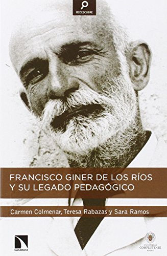 Imagen de archivo de Francisco Giner de los Ros y su legado pedaggico (REDESCUBRE) a la venta por Pepe Store Books