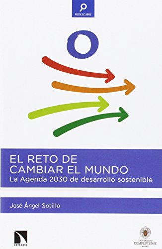 Stock image for EL RETO DE CAMBIAR EL MUNDO: LA AGENDA 2030 DE DESARROLLO SOSTENIBLE for sale by KALAMO LIBROS, S.L.