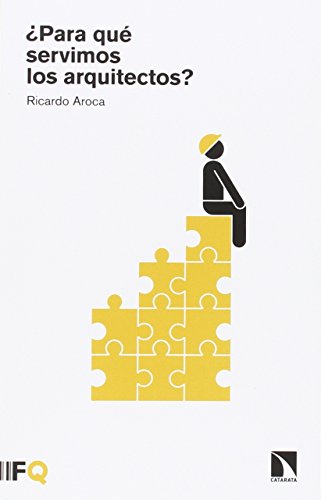 Stock image for PARA QU SERVIMOS LOS ARQUITECTOS? for sale by KALAMO LIBROS, S.L.