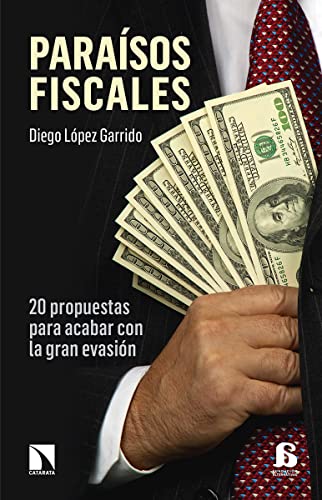 Imagen de archivo de PARAISOS FISCALES: 20 propuestas para acabar con la gran evasin a la venta por KALAMO LIBROS, S.L.