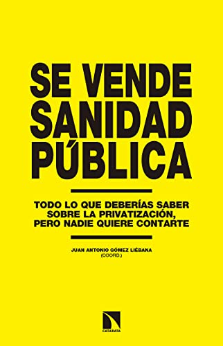 Stock image for Se vende sanidad pblica: Todo lo que deberas saber sobre la privatizacin, pero nadie quiere contarte for sale by medimops