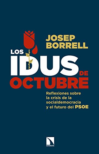 Beispielbild fr Los idus de octubre : reflexiones sobre la crisis de la socialdemocracia y el futuro del PSOE (Mayor) zum Verkauf von medimops