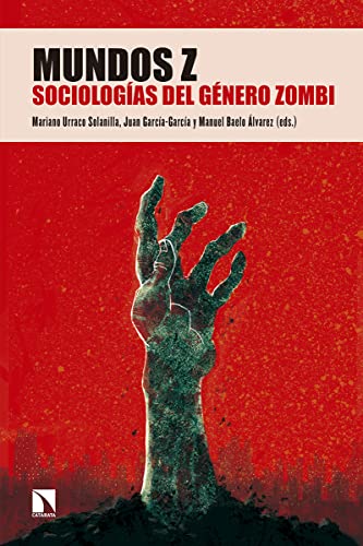 Stock image for MUNDOS Z: Sociologas del gnero zombi for sale by KALAMO LIBROS, S.L.