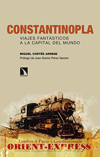 Imagen de archivo de CONSTANTINOPLA: Viajes fantsticos a la capital del mundo a la venta por KALAMO LIBROS, S.L.