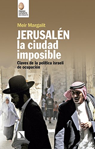 Beispielbild fr Jerusaln, la ciudad imposible : claves para comprender la ocupacin israel zum Verkauf von medimops