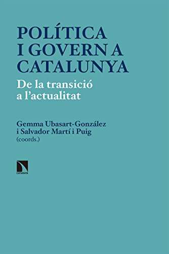 Beispielbild fr POLTICA I GOVERN A CATALUNYA: De la transici a l'actualitat zum Verkauf von KALAMO LIBROS, S.L.