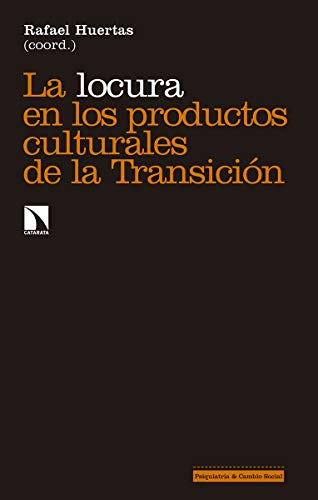 Stock image for LA LOCURA EN LOS PRODUCTOS CULTURALES DE LA TRANSICIN for sale by KALAMO LIBROS, S.L.