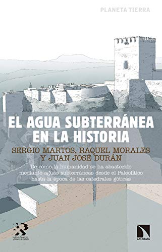 Imagen de archivo de EL AGUA SUBTERRNEA EN LA HISTORIA a la venta por KALAMO LIBROS, S.L.