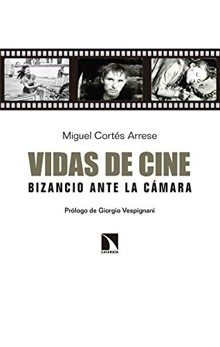 Imagen de archivo de VIDAS DE CINE: BIZANCIO ANTE LA CAMARA a la venta por KALAMO LIBROS, S.L.