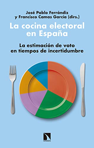 9788490976319: La cocina electoral en Espaa: La estimacin de voto en tiempos de incertidumbre (COLECCION MAYOR)