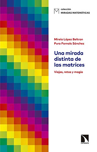Stock image for UNA MIRADA DISTINTA DE LAS MATRICES: VIAJES, RETOS Y MAGIA for sale by KALAMO LIBROS, S.L.