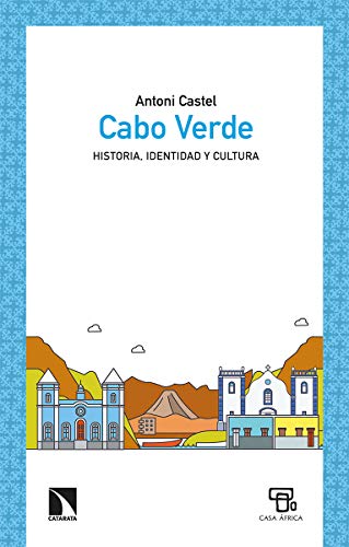 Imagen de archivo de CABO VERDE: HISTORIA, IDENTIDAD Y CULTURA a la venta por KALAMO LIBROS, S.L.