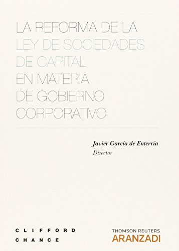 Imagen de archivo de La reforma de la Ley de Sociedades de Capital en materia de Gobierno Corporativo (Monografa) a la venta por medimops