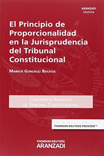 9788490986158: El principio de proporcionalidad en la jurisprudencia del tribunal constitucional (Formato do)
