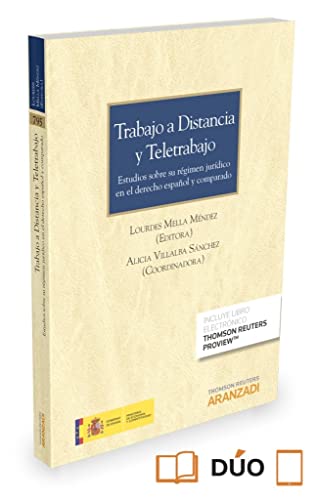 Stock image for TRABAJO A DISTANCIA Y TELETRABAJO (PAPEL + E-BOOK) ESTUDIOS SOBRE SU RGIMEN JURDICO EN EL DERECHO ESPAOL Y COMPARADO for sale by Zilis Select Books
