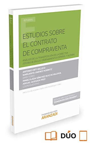 Imagen de archivo de ESTUDIOS SOBRE EL CONTRATO DE COMPRAVENTA (PAPEL + E-BOOK) ANLISIS DE LA TRANSPOSICIN DE LA DIRECTIVA 2011/83/UE EN LOS ORDENAMIENTOS ESPAOL Y ALEMN a la venta por Zilis Select Books