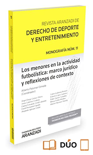 Stock image for LOS MENORES EN LA ACTIVIDAD FUTBOLSTICA: MARCO JURDICO Y REFLEXIONES DE CONTEXTO (PAPEL + E-BOOK) for sale by Zilis Select Books