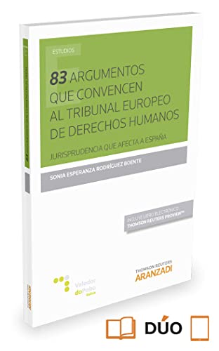 Imagen de archivo de 83 Argumentos que convencen al Tribunal europeo de Derechos Humanos (Papel + e-book): Jurisprudencia que afecta a Espaa a la venta por Revaluation Books