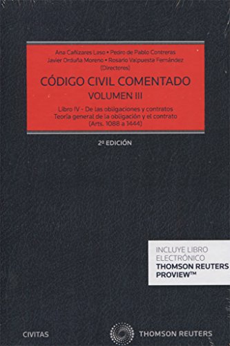9788490994054: Cdigo Civil Comentado Volumen III (Papel + e-book): Libro IV- De las obligaciones y contratos. Teora general de la obligacin y el contrato (Arts. 1088 a 1444)