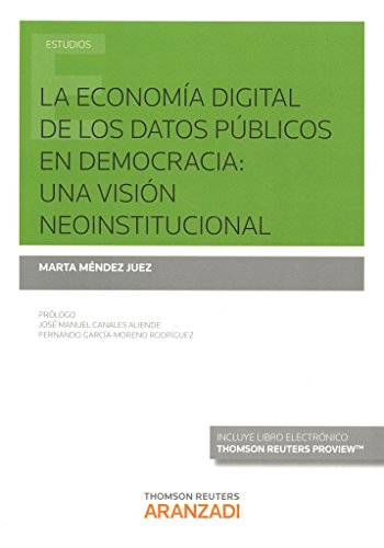 9788490995594: La economa digital de los datos pblicos en democracia: una visin neoinstitucional (Monografa)