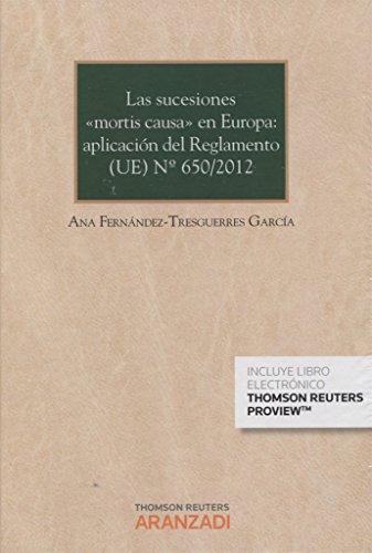 9788490997062: Las sucesiones "mortis causa" en Europa: aplicacin del Reglamento (UE) N 650/2012: 815 (Gran Tratado)