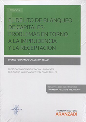 9788490997345: El delito de blanqueo de capitales: problemas en torno a la imprudencia y la receptacin (Monografa)