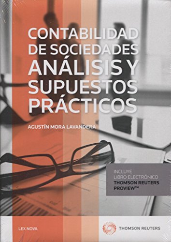 Imagen de archivo de CONTABILIDAD DE SOCIEDADES. ANLISIS Y SUPUESTOS PRCTICOS (PAPEL + E-BOOK) a la venta por Zilis Select Books