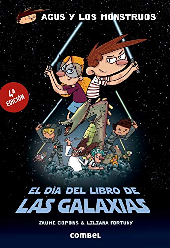 El día del libro de las galaxias (Agus y los monstruos) (Spanish Edition) - COPONS , JAUME