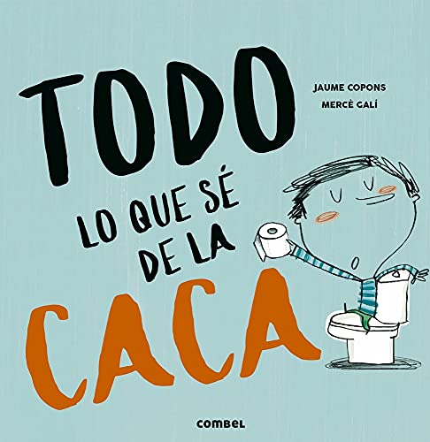 

Todo lo que sÃ de la caca (Spanish Edition)