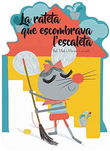 9788491014546: La rateta que escombrava l'escaleta (Qu em contes!, Band 9)