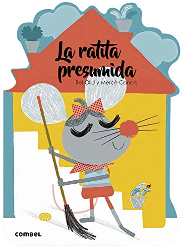 9788491014553: La ratita presumida (Qu te cuento!) (Spanish Edition)