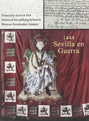 9788491020110: 1444. Sevilla en guerra (Inventarios y Catlogos) (Spanish Edition)