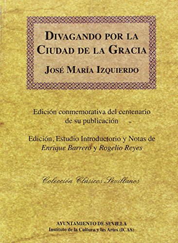 Imagen de archivo de DIVAGANDO POR LA CIUDAD DE LA GRACIA a la venta por KALAMO LIBROS, S.L.