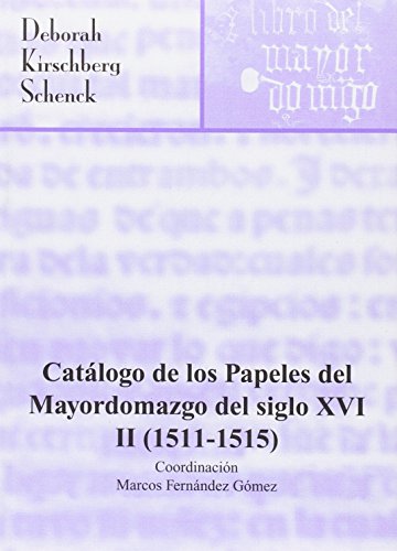 Stock image for CATALOGO DE LOS PAPELES DEL MAYORDOMAZGO DEL SIGLO XV, II (1511-1515) for sale by KALAMO LIBROS, S.L.