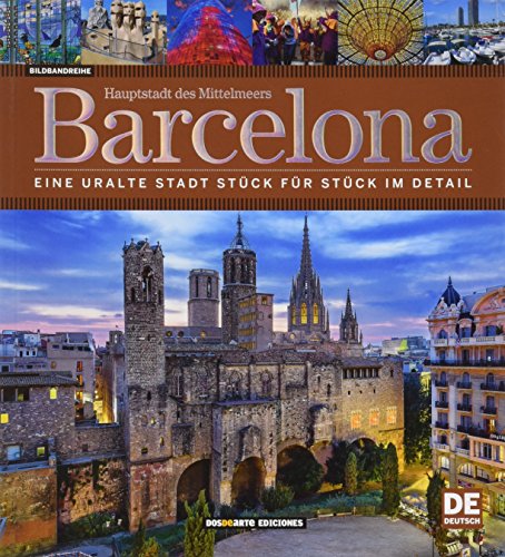 Beispielbild fr Barcelona: Capital del Mediterraneo (Serie Ciudades - Edicion Visual, Band 20) zum Verkauf von medimops
