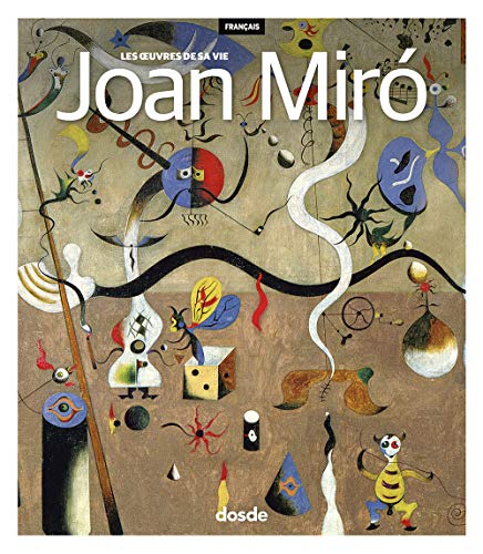 Beispielbild fr Joan Mir: Les ?uvres de sa vie (Serie Arte - Edicion Visual, Band 45) zum Verkauf von diakonia secondhand