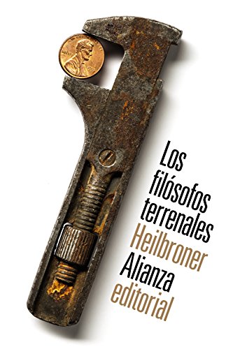 

Los Filósofos Terrenales - Robert Heilbroner