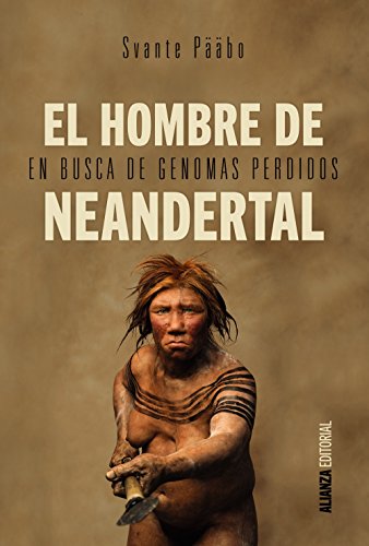Stock image for El hombre de Neandertal : en busca de genomas perdidos for sale by medimops