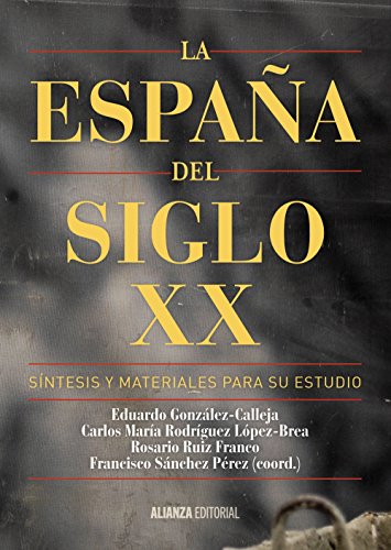 Imagen de archivo de LA ESPAA DEL SIGLO XX a la venta por Antrtica